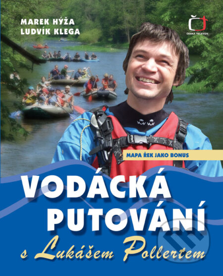 Kniha: Vodácká putování s Lukášem Pollertem (Ludvík Klega a Marek Hýža). Česká televize, 2009 Kniha: Vodácká putování s Lukášem Pollertem (Ludvík Klega a Marek Hýža). Česká televize, 2009