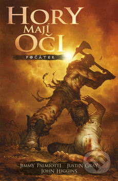 Kniha: Hory mají oči: Počátek (Jimmy Palmiotti, John Higgins a Justin Gray). BB/art, 2009 Kniha: Hory mají oči: Počátek (Jimmy Palmiotti, John Higgins a Justin Gray). BB/art, 2009