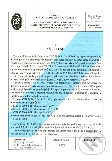 Kniha: Podmínky použití nadproudových jisticích prvků při ochraně odpojením od zdroje dle ČNS 33 2000-4-41 (IN-EL, spol. s r.o.). IN-EL, spol. s r.o. Kniha: Podmínky použití nadproudových jisticích prvků při ochraně odpojením od zdroje dle ČNS 33 2000-4-41 (IN-EL, spol. s r.o.). IN-EL, spol. s r.o.