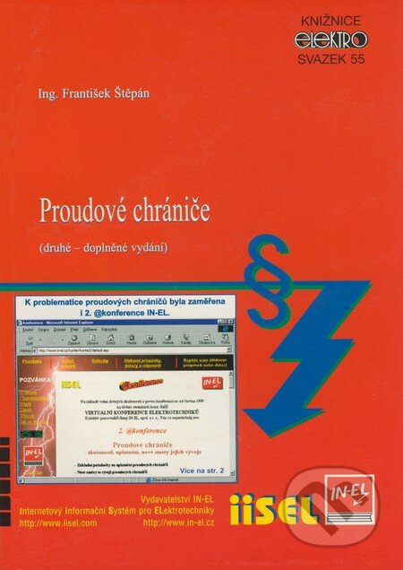 Kniha: Proudové chrániče (František Štěpán). IN-EL, spol. s r.o., 2001 Kniha: Proudové chrániče (František Štěpán). IN-EL, spol. s r.o., 2001