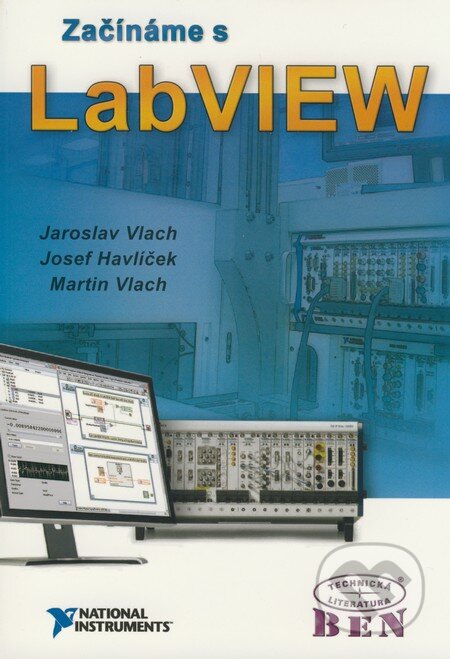 Kniha: Začínáme s LabVIEW (Jaroslav Vlach, Josef Havlíček a Martin Vlach). BEN - technická literatura, 2008 Kniha: Začínáme s LabVIEW (Jaroslav Vlach, Josef Havlíček a Martin Vlach). BEN - technická literatura, 2008