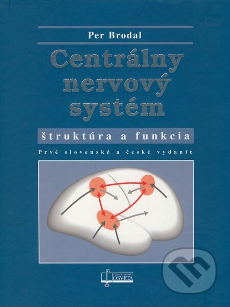 Kniha: Centrálny nervový systém (Per Brodal). Osveta, 2008 Kniha: Centrálny nervový systém (Per Brodal). Osveta, 2008