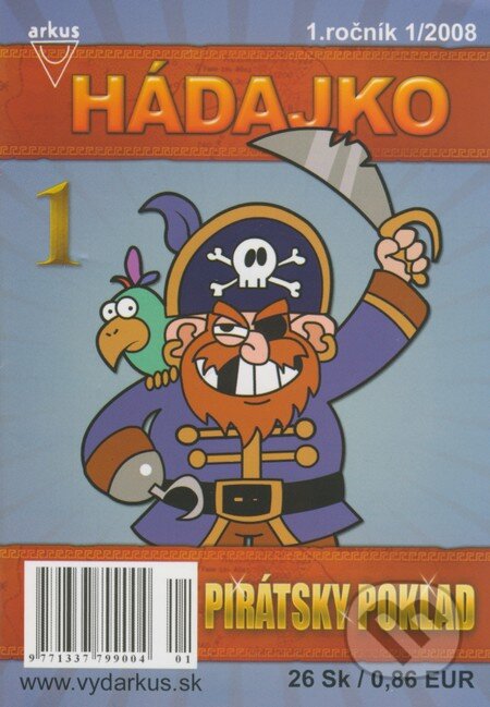 Hádajko 1 - Pirátsky poklad (Arkus). Arkus, 2008 Hádajko 1 - Pirátsky poklad (Arkus). Arkus, 2008