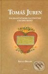 Kniha: Toleranční doba na Vysočině a hudba srdce (Tomáš Juren). Sursum, 2009 Kniha: Toleranční doba na Vysočině a hudba srdce (Tomáš Juren). Sursum, 2009