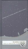 Kniha: Místo, na němž stojíš, je posvátná země (Marek Vácha). Cesta, 2008 Kniha: Místo, na němž stojíš, je posvátná země (Marek Vácha). Cesta, 2008