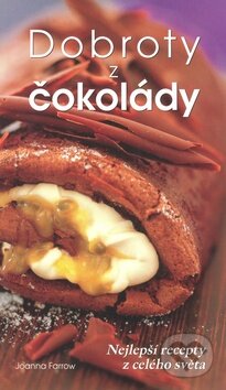 Kniha: Dobroty z čokolády (Joanna Farrow). Ottovo nakladatelství, 2009 Kniha: Dobroty z čokolády (Joanna Farrow). Ottovo nakladatelství, 2009