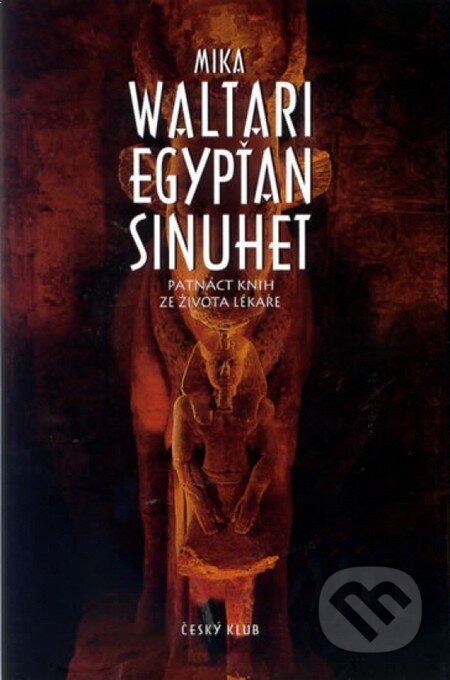 Kniha: Egypťan Sinuhet (Mika Waltari). Český klub, 2009 Kniha: Egypťan Sinuhet (Mika Waltari). Český klub, 2009