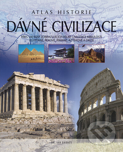 Kniha: Dávné civilizace (Ian Barnes). Computer Press, 2009 Kniha: Dávné civilizace (Ian Barnes). Computer Press, 2009