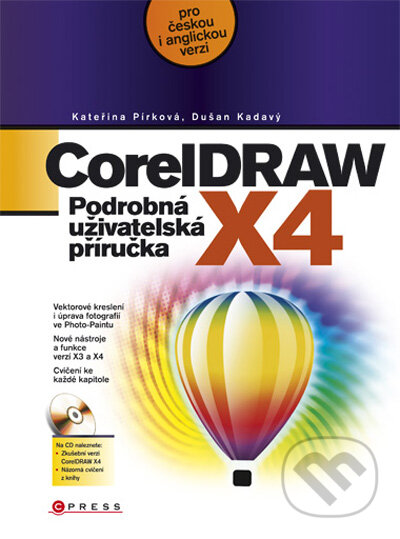 CorelDRAW X4 - Kateřina Pírková, Dušan Kadavý, Computer Press, 2009