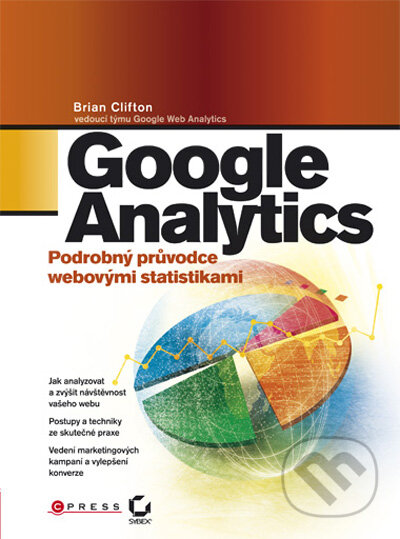 Kniha: Google Analytics (Brian Clifton). Computer Press, 2009 Kniha: Google Analytics (Brian Clifton). Computer Press, 2009