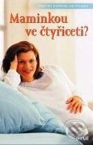 Kniha: Maminkou ve čtyřiceti? (Christine Biermann a Ralph Raben). Portál, 2006 Kniha: Maminkou ve čtyřiceti? (Christine Biermann a Ralph Raben). Portál, 2006