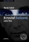 Kniha: Krzystof Kieslowski a jeho filmy (Marek Haltof). Casablanca, 2008 Kniha: Krzystof Kieslowski a jeho filmy (Marek Haltof). Casablanca, 2008