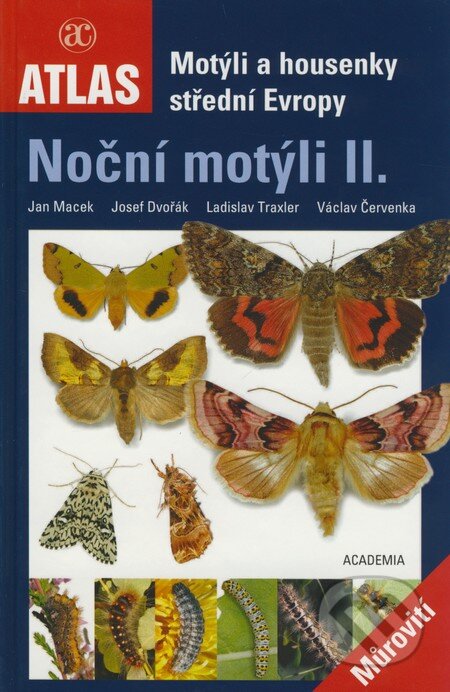 Kniha: Noční motýli II (Jan Macek). Academia, 2009 Kniha: Noční motýli II (Jan Macek). Academia, 2009