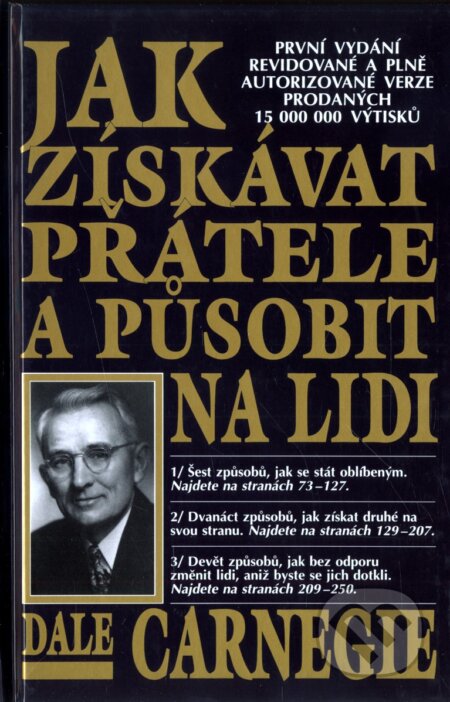 Kniha: Jak získavat přátele a působit na lidi (Dale Carnegie). BETA - Dobrovský, 2009 Kniha: Jak získavat přátele a působit na lidi (Dale Carnegie). BETA - Dobrovský, 2009