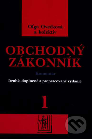 Kniha: Obchodný zákonník 1 + 2 (Oľga Ovečková a kolektiv). Wolters Kluwer (Iura Edition), 2008 Kniha: Obchodný zákonník 1 + 2 (Oľga Ovečková a kolektiv). Wolters Kluwer (Iura Edition), 2008