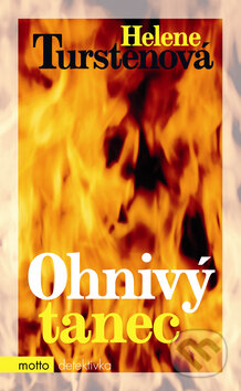 Kniha: Ohnivý tanec (Helena Turstenová). Motto, 2009 Kniha: Ohnivý tanec (Helena Turstenová). Motto, 2009