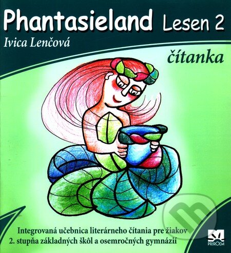 Kniha: Phantasieland Lesen 2 - čítanka (Ivica Lenčová). Príroda, 2009 Kniha: Phantasieland Lesen 2 - čítanka (Ivica Lenčová). Príroda, 2009