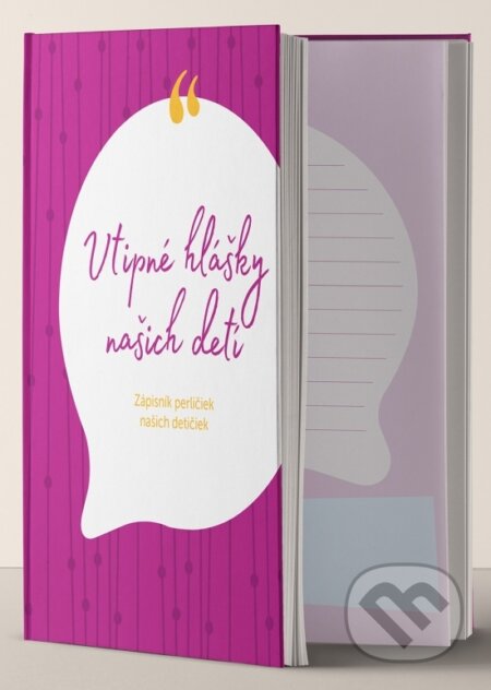 Kniha: Vtipné hlášky našich detí (Autorský kolektív). s deťmi.com, 2019 Kniha: Vtipné hlášky našich detí (Autorský kolektív). s deťmi.com, 2019