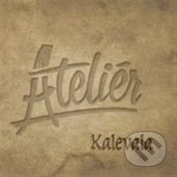 Hudební CD: Ateliér: Kalevala (Indies). Indies, 2019 Hudební CD: Ateliér: Kalevala (Indies). Indies, 2019