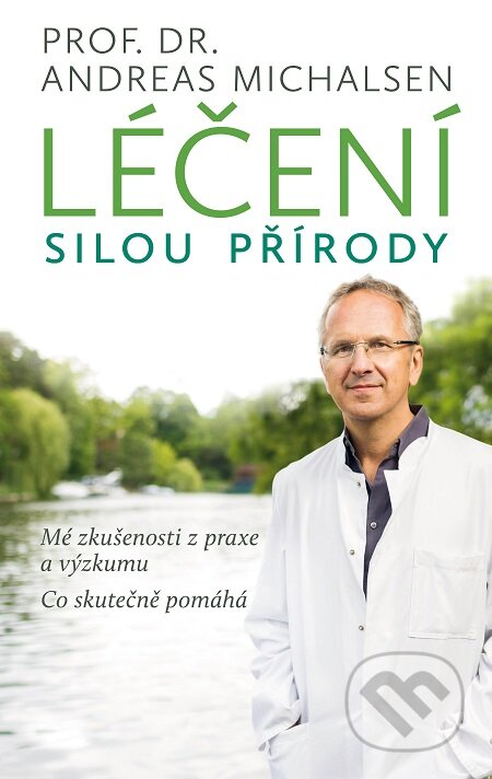 E-kniha: Léčení silou přírody (Andreas Michalsen). Nakladatelství KAZDA, 2018 E-kniha: Léčení silou přírody (Andreas Michalsen). Nakladatelství KAZDA, 2018