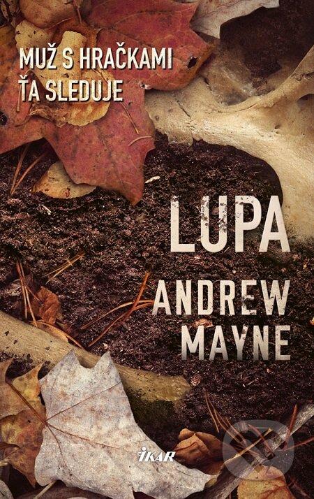 E-kniha: Lupa (Andrew Mayne). Ikar, 2019 E-kniha: Lupa (Andrew Mayne). Ikar, 2019