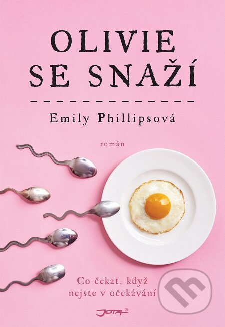 E-kniha: Olivie se snaží (Emily Phillips). Jota, 2019 E-kniha: Olivie se snaží (Emily Phillips). Jota, 2019