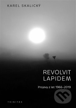 Kniha: Revolvit lapidem (Karel Skalický). Trinitas, 2019 Kniha: Revolvit lapidem (Karel Skalický). Trinitas, 2019