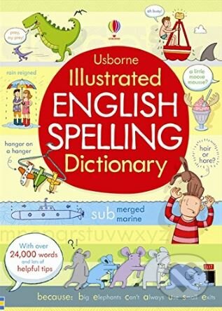 Illustrated English Spelling Dictionary - Caroline Young, Alex Latimer (ilustrácie), Usborne, 2013