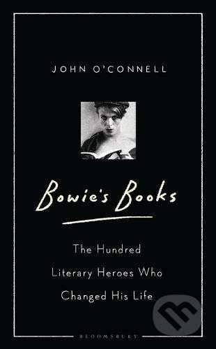 Kniha: Bowie's Books (John O'Connell). Bloomsbury, 2019 Kniha: Bowie's Books (John O'Connell). Bloomsbury, 2019