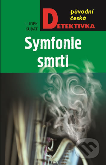 Kniha: Symfonie smrti (Luděk Kubát). Moba, 2019 Kniha: Symfonie smrti (Luděk Kubát). Moba, 2019
