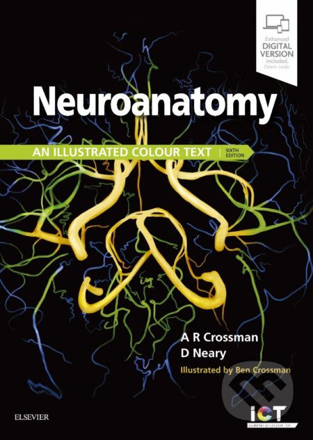 Kniha: Neuroanatomy: An Illustrated Colour Text (Alan R. Crossman a David Neary). Churchill Livingstone, 2019 Kniha: Neuroanatomy: An Illustrated Colour Text (Alan R. Crossman a David Neary). Churchill Livingstone, 2019