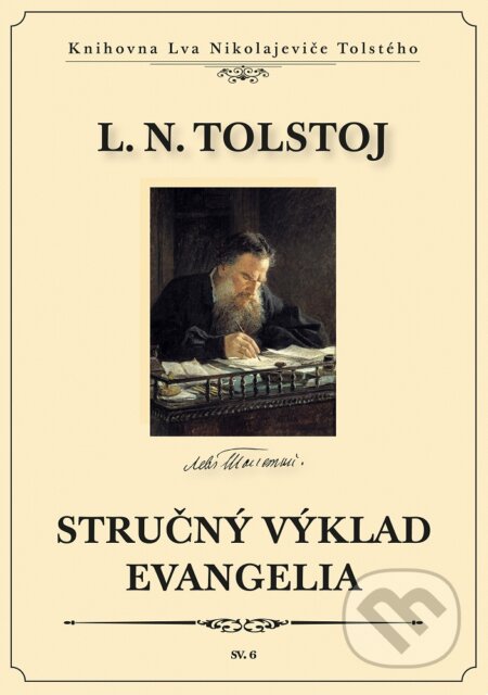 E-kniha: Stručný výklad evangelia (Lev Nikolajevič Tolstoj). Michal Legelli, 2019 E-kniha: Stručný výklad evangelia (Lev Nikolajevič Tolstoj). Michal Legelli, 2019