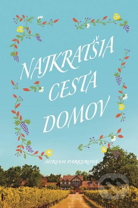 E-kniha: Najkratšia cesta domov (Miriam Parker). Fortuna Libri, 2019 E-kniha: Najkratšia cesta domov (Miriam Parker). Fortuna Libri, 2019