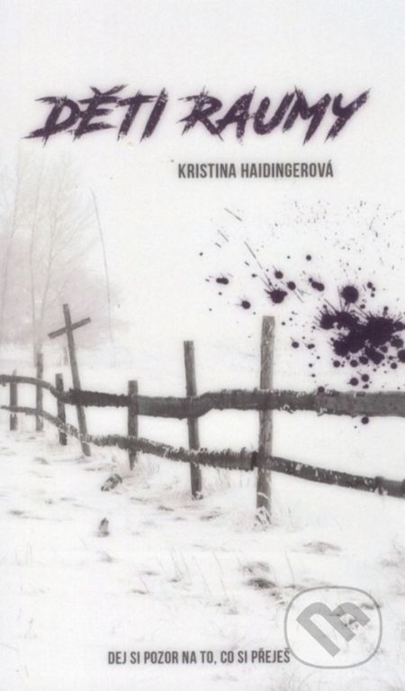 Kniha: Děti Raumy (Kristina Haidingerová). Netopejr, 2019 Kniha: Děti Raumy (Kristina Haidingerová). Netopejr, 2019