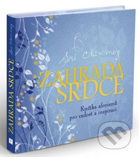 Kniha: Zahrada srdce (Sri Chinmoy). Madal Bal, 2007 Kniha: Zahrada srdce (Sri Chinmoy). Madal Bal, 2007