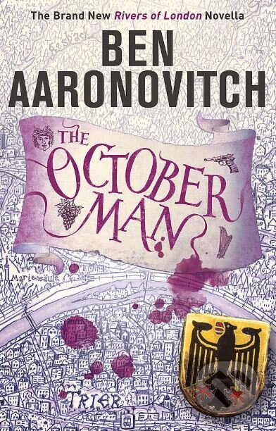 Kniha: The October Man (Ben Aaronovitch). Gollancz, 2019 Kniha: The October Man (Ben Aaronovitch). Gollancz, 2019