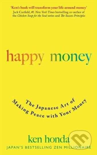 Kniha: Happy Money (Ken Honda). John Murray, 2019 Kniha: Happy Money (Ken Honda). John Murray, 2019
