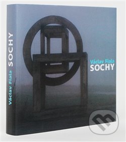 Kniha: Václav Fiala: Sochy (Václav Fiala). Václav Fiala - Hangár F, 2019 Kniha: Václav Fiala: Sochy (Václav Fiala). Václav Fiala - Hangár F, 2019
