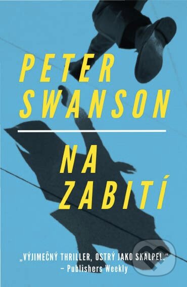 E-kniha: Na zabití (Peter Swanson). Paseka, 2015 E-kniha: Na zabití (Peter Swanson). Paseka, 2015