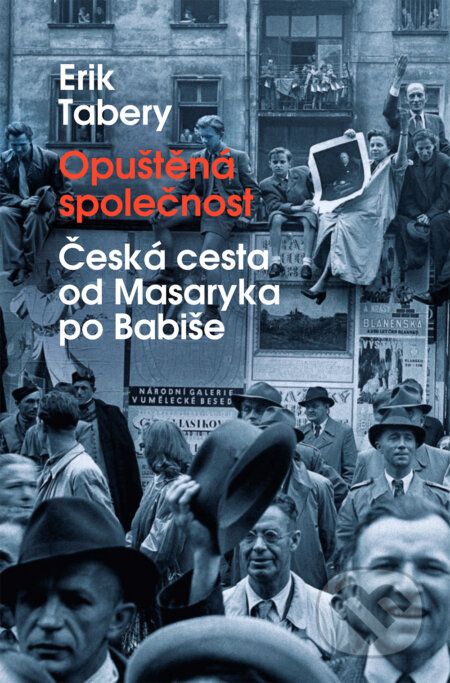 E-kniha: Opuštěná společnost (Erik Tabery). Paseka, 2017 E-kniha: Opuštěná společnost (Erik Tabery). Paseka, 2017