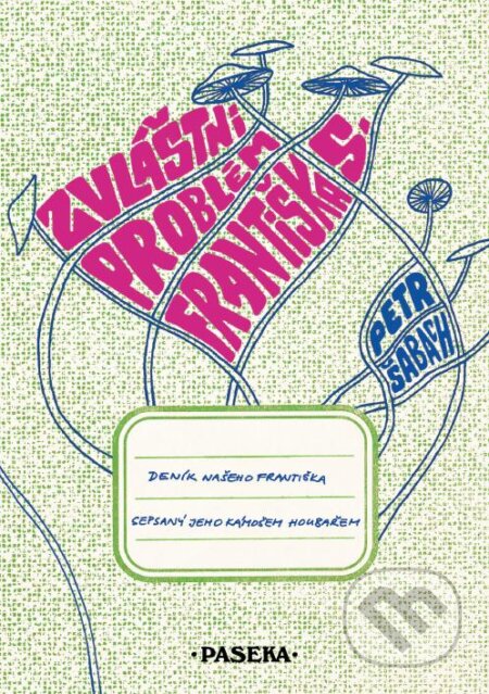 E-kniha: Zvláštní problém Františka S. (Petr Šabach). Paseka, 2007 E-kniha: Zvláštní problém Františka S. (Petr Šabach). Paseka, 2007