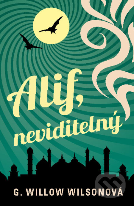 E-kniha: Alif, neviditelný (G. Willow Wilson). Paseka, 2014 E-kniha: Alif, neviditelný (G. Willow Wilson). Paseka, 2014
