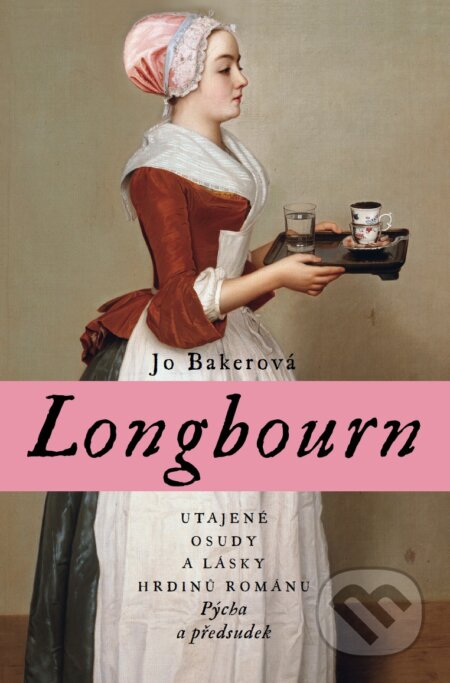 E-kniha: Longbourn (Jo Bakerová). Paseka, 2014 E-kniha: Longbourn (Jo Bakerová). Paseka, 2014