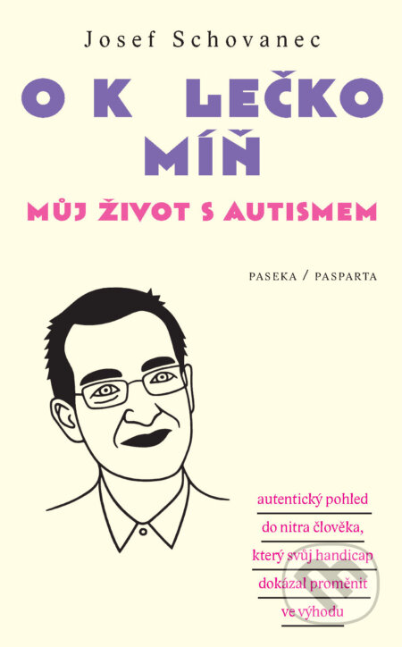 E-kniha: O kolečko míň (Josef Schovanec). Paseka, 2014 E-kniha: O kolečko míň (Josef Schovanec). Paseka, 2014