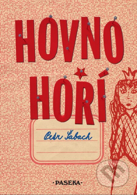 E-kniha: Hovno hoří (Petr Šabach). Paseka, 2010 E-kniha: Hovno hoří (Petr Šabach). Paseka, 2010