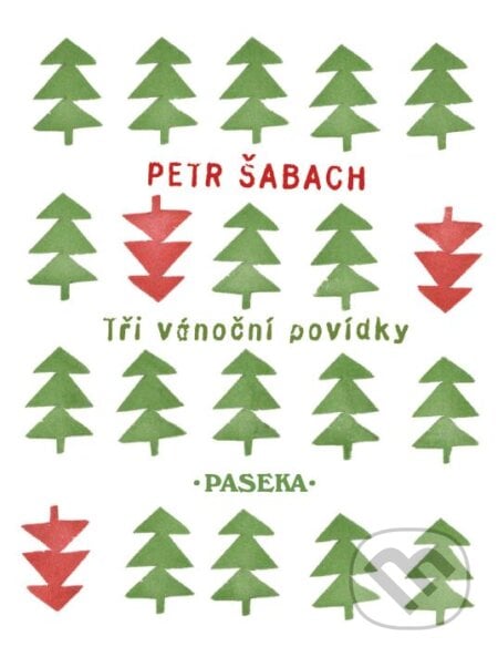 Tři vánoční povídky - Petr Šabach, Paseka, 2007