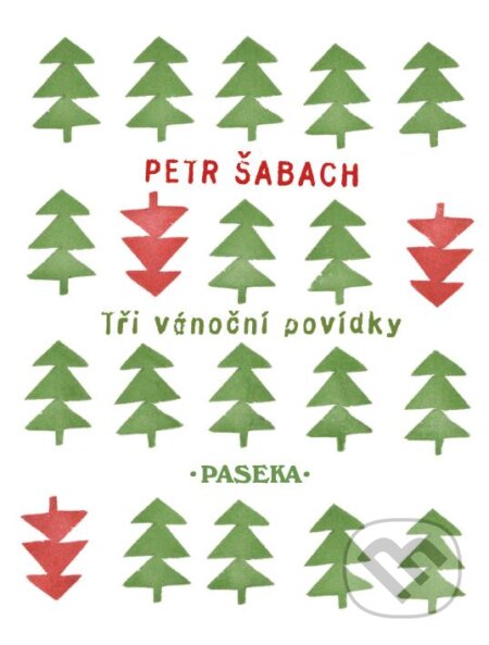 E-kniha: Tři vánoční povídky (Petr Šabach). Paseka, 2007 E-kniha: Tři vánoční povídky (Petr Šabach). Paseka, 2007