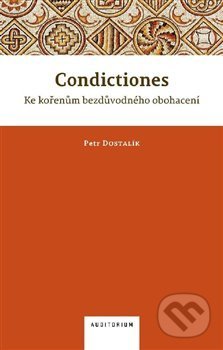 Kniha: Condictiones (Petr Dostalík). Auditorium, 2019 Kniha: Condictiones (Petr Dostalík). Auditorium, 2019
