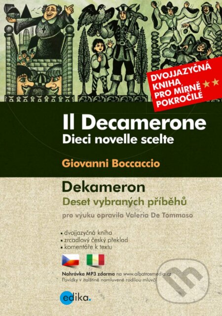 E-kniha: Dekameron / Il Decamerone (Giovanni Boccaccio a Valeria De Tommaso). Edika, 2018 E-kniha: Dekameron / Il Decamerone (Giovanni Boccaccio a Valeria De Tommaso). Edika, 2018