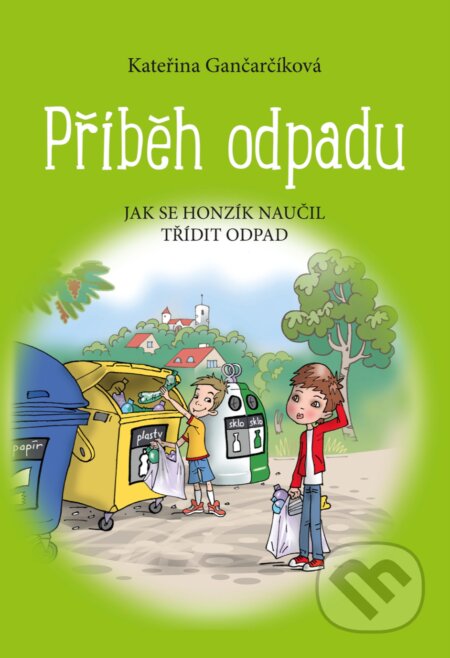 E-kniha: Příběh odpadu (Kateřina Gančarčíková). Edika, 2018 E-kniha: Příběh odpadu (Kateřina Gančarčíková). Edika, 2018